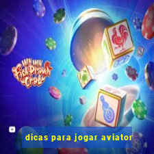 dicas para jogar aviator